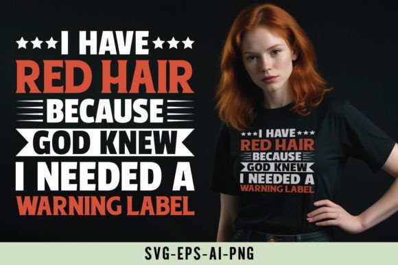 Funny Redhead Quote Graphics for T-Shirt Designs