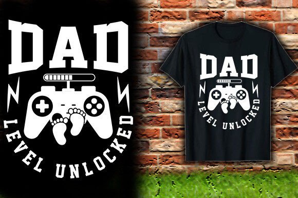 Review: DAD LEVEL UNLOCKED T-Shirt Design