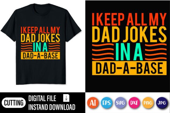 Review: I Keep All My Dad Jokes SVG Shirt Design