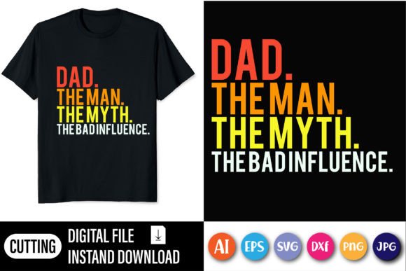 Reviewing Dad the Man the Myth SVG for T-Shirt Designs