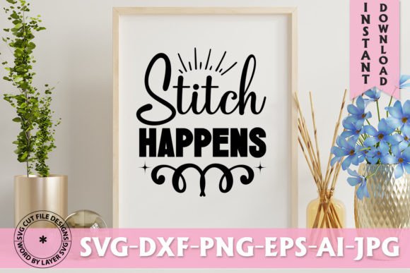Stitch Happens SVG Design: A Versatile Graphic for T-Shirt Designs