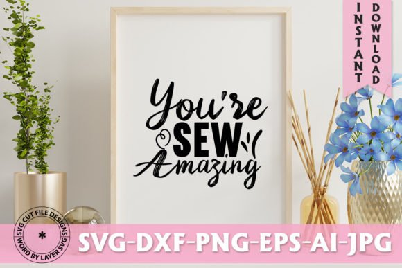 You're Sew Amazing SVG: A Must-Have for T-Shirt and Blog Graphics